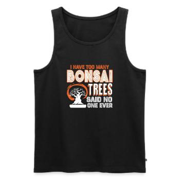 I Have Too Many Bonsai Trees - Men's Premium Organic Tank Top - black - Front - Michal (187cm)