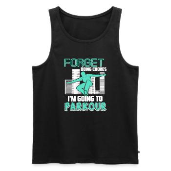 Forget Doing Chores I am Going To Parkour - Men's Premium Organic Tank Top - black - Front - Michal (187cm)