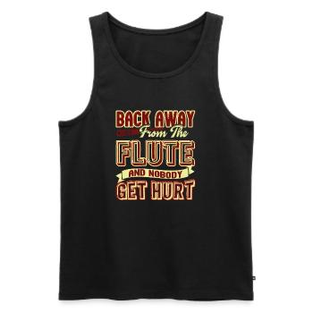 Back Away From The Flute And Nobody Get Hurt - Men's Premium Organic Tank Top - black - Front - Michal (187cm)