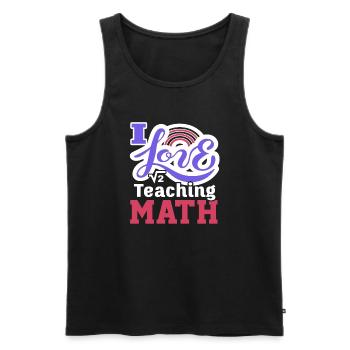 Math Teacher I Love Teaching Math - Men's Premium Organic Tank Top - black - Front - Michal (187cm)