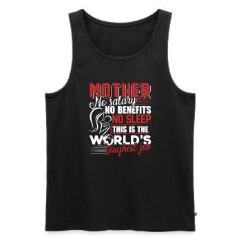 Mother's Day Mom Is World s Toughest Job - Men's Premium Organic Tank Top - black - Front - Michal (187cm)