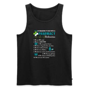 10 Reason To Be With A Pharmacy Technician - Men's Premium Organic Tank Top - black - Front - AI Model Male 178 light (178cm)