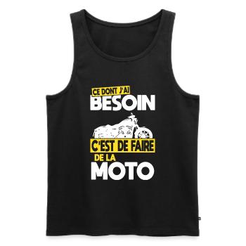 Ce dont j'ai besoin c'est de faire de la Moto - Débardeur bio Premium Homme - noir - Devant - Michal (187cm)