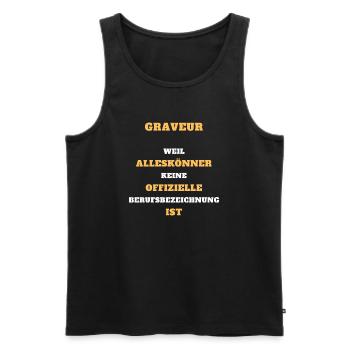 Tshirt Graveur Alleskönner Beruf Geschenk Kollege - Männer Premium Bio Tank Top - Schwarz - Vorne - Michal (187cm)