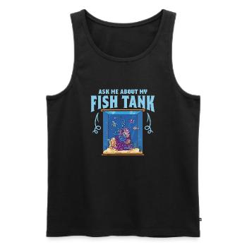 Ask Me About My Fish Tank Aquarium Owner Fish Keep - Männer Premium Bio Tank Top - Schwarz - Vorne - Michal (187cm)
