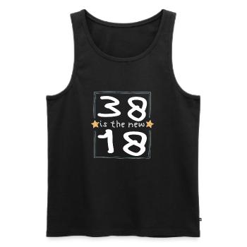 38 is the new 18 Kinderschrift - Männer Premium Bio Tank Top - Schwarz - Vorne - Michal (187cm)