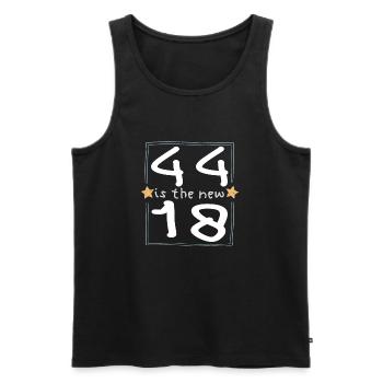 44 is the new 18 Kinderschrift - Männer Premium Bio Tank Top - Schwarz - Vorne - Michal (187cm)