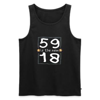 59 is the new 18 Kinderschrift - Männer Premium Bio Tank Top - Schwarz - Vorne - Michal (187cm)