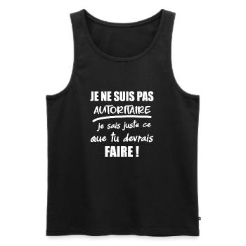 Je ne suis pas autoritaire t-shirt humour - Débardeur bio Premium Homme - noir - Devant - Michal (187cm)