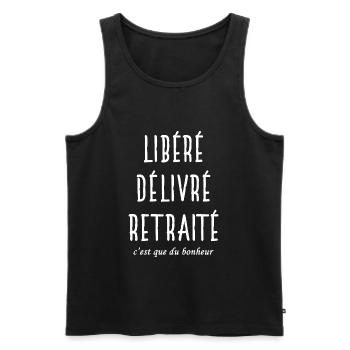 Libéré délivré retraité t-shirt humour retraite - Débardeur bio Premium Homme - noir - Devant - Michal (187cm)