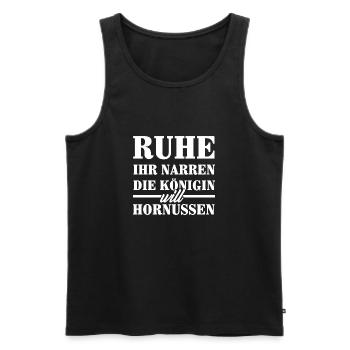 Ruhe ihr narre die Königin will Hornussen - Männer Premium Bio Tank Top - Schwarz - Vorne - Michal (187cm)