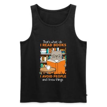 I Do Read Books I Avoid People And I Know Things - Männer Premium Bio Tank Top - Schwarz - Vorne - Michal (187cm)