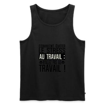 stress travail humour eviter bureau citation aller - Débardeur bio Premium Homme - noir - Devant - Michal (187cm)