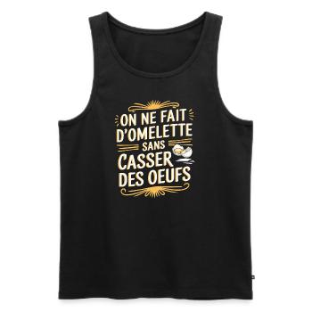 On ne fait pas d'omelette sans casser des œufs - Débardeur bio Premium Homme - noir - Devant - Michal (187cm)