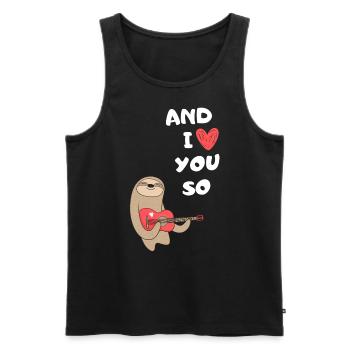 Faultier UND ICH LIEBE DICH SO - Männer Premium Bio Tank Top - Schwarz - Vorne - Michal (187cm)