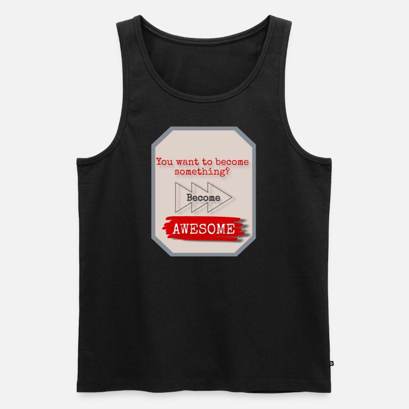 Become awesome - Männer Premium Bio Tank Top - Schwarz