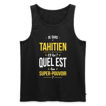 Je suis Tahitien - Super-pouvoir - Cadeau Humour - Débardeur bio Premium Homme - noir - Devant - Michal (187cm)