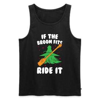 If The Broom Fits Ride It - Männer Premium Bio Tank Top - Schwarz - Vorne - AI Model Male 178 light (178cm)
