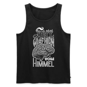 Handlettering „Herr, wirf Hirn vom Himmel“ (weiß) - Männer Premium Bio Tank Top - Schwarz - Vorne - Michal (187cm)