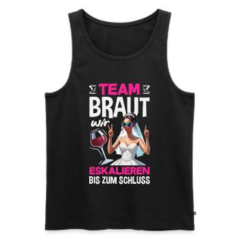 Team Braut Wir Eskalieren Bis Zum Schluss Jga - Männer Premium Bio Tank Top - Schwarz - Vorne - Michal (187cm)