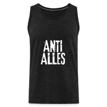 Anti Everything - Men's Premium Organic Tank Top - charcoal grey - Front - Alexander (188cm)