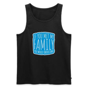 you would understand Zitat - Männer Premium Bio Tank Top - Schwarz - Vorne - AI Model Male 178 light (178cm)