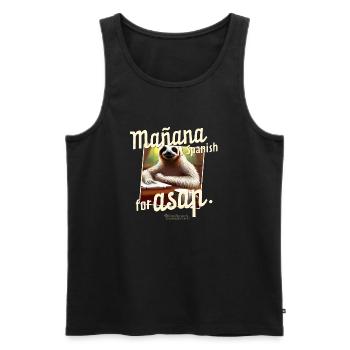 Mañana ist Spanisch für ASAP Spruch und Faultier - Männer Premium Bio Tank Top - Schwarz - Vorne - Michal (187cm)