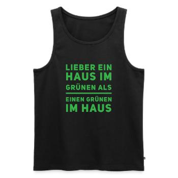 Lieber ein Haus im Grünen als einen Grünen im Haus - Männer Premium Bio Tank Top - Schwarz - Vorne - Michal (187cm)