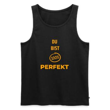 Du bist 100% Perfekt - Männer Premium Bio Tank Top - Schwarz - Vorne - Michal (187cm)
