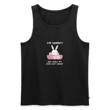 I'm sorry did I roll my eyes out loud funny - Männer Premium Bio Tank Top - Schwarz - Vorne - AI Model Male 178 light (178cm)