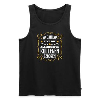 Januar Geburtstag Kollege Geb Kollegen Arbeit Job - Männer Premium Bio Tank Top - Schwarz - Vorne - Michal (187cm)