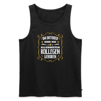 Kollege Geburtstag Oktober beste Kollegen Geb - Männer Premium Bio Tank Top - Schwarz - Vorne - Michal (187cm)