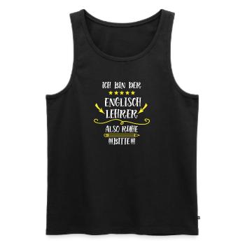 Englisch Lehrer Lustig Spruch Teacher English - Männer Premium Bio Tank Top - Schwarz - Vorne - Michal (187cm)