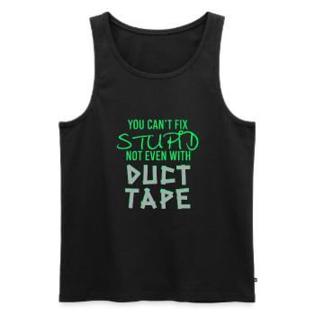 You Can't Fix Stupid Duct Tape Artisan - Men's Premium Organic Tank Top - black - Front - Michal (187cm)