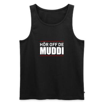 Hör off de Muddi - Hör auf die Mutti - Männer Premium Bio Tank Top - Schwarz - Vorne - AI Model Male 178 light (178cm)