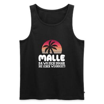 MALLE DA WO SICH SOGAR DIE LEBER WEGDUCKT! - Männer Premium Bio Tank Top - Schwarz - Vorne - Michal (187cm)