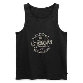 A Life Without A STRONGMAN Is Possible 1 - Débardeur bio Premium Homme - noir - Devant - Michal (187cm)