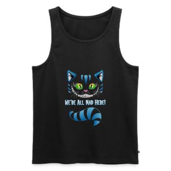 We´re all mad here - Katze Kater Geschenkidee - Männer Premium Bio Tank Top - Schwarz - Vorne - Michal (187cm)