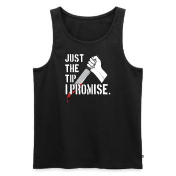 Just The Tip I Promise - Männer Premium Bio Tank Top - Schwarz - Vorne - Michal (187cm)