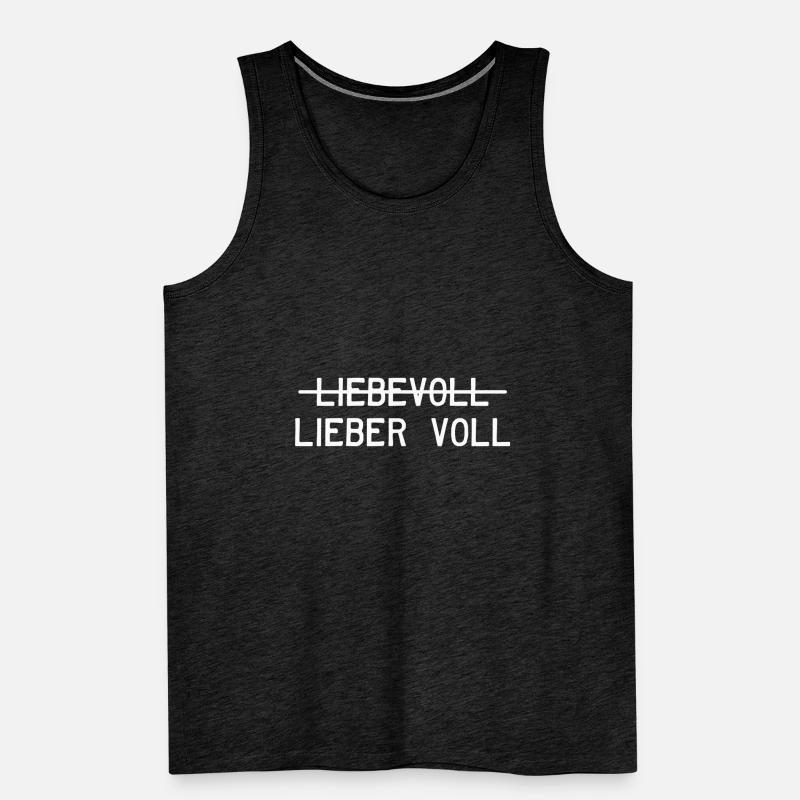 Liebevoll oder lieber voll? Männer Premium Bio Tank Top