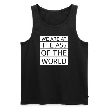 Wir sind am Arsch der Welt | lustige Sprüche - Männer Premium Bio Tank Top - Schwarz - Vorne - Michal (187cm)