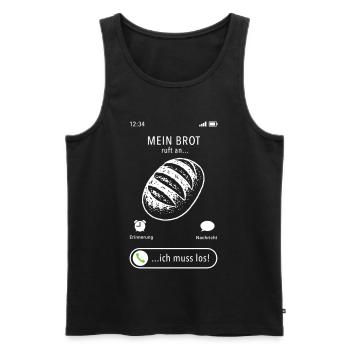 Mein Brot ruft an - ich muss los - Spruch - Männer Premium Bio Tank Top - Schwarz - Vorne - Michal (187cm)