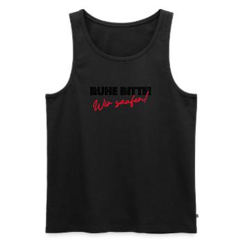 Ruhe bitte wir saufen | Party, feiern, Geburtstag - Männer Premium Bio Tank Top - Schwarz - Vorne - Michal (187cm)