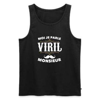 Moi je parle VIRIL monsieur ! 🔥 - Débardeur bio Premium Homme - noir - Devant - AI Model Male 178 light (178cm)