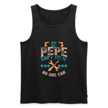 If Pepe Can t Fix It No One Can - Men's Premium Organic Tank Top - black - Front - Michal (187cm)