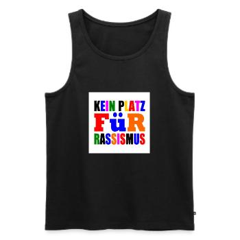 kein platz für rassismus - Männer Premium Bio Tank Top - Schwarz - Vorne - Michal (187cm)