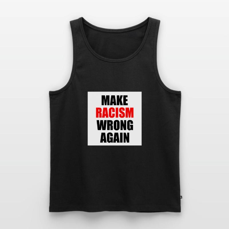 make racism wrong again Männer Premium Bio Tank Top