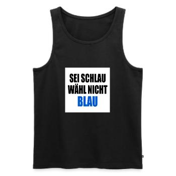 sei schlau wähl nicht blau - fck afd - Männer Premium Bio Tank Top - Schwarz - Vorne - Michal (187cm)