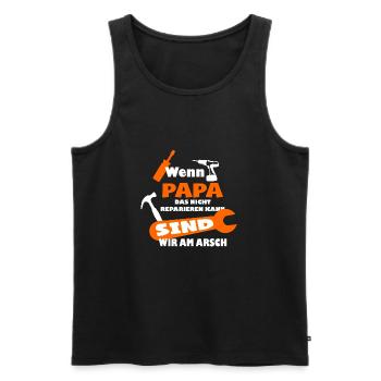 wenn papa das nicht reparieren kann heimwerker - Männer Premium Bio Tank Top - Schwarz - Vorne - Michal (187cm)