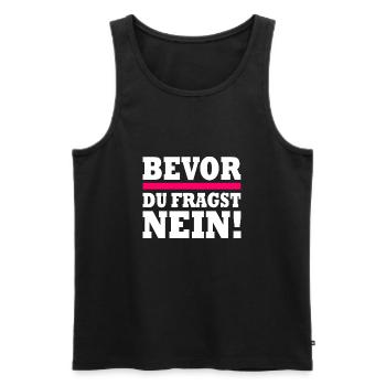 bevor du fragst nein - Männer Premium Bio Tank Top - Schwarz - Vorne - Michal (187cm)